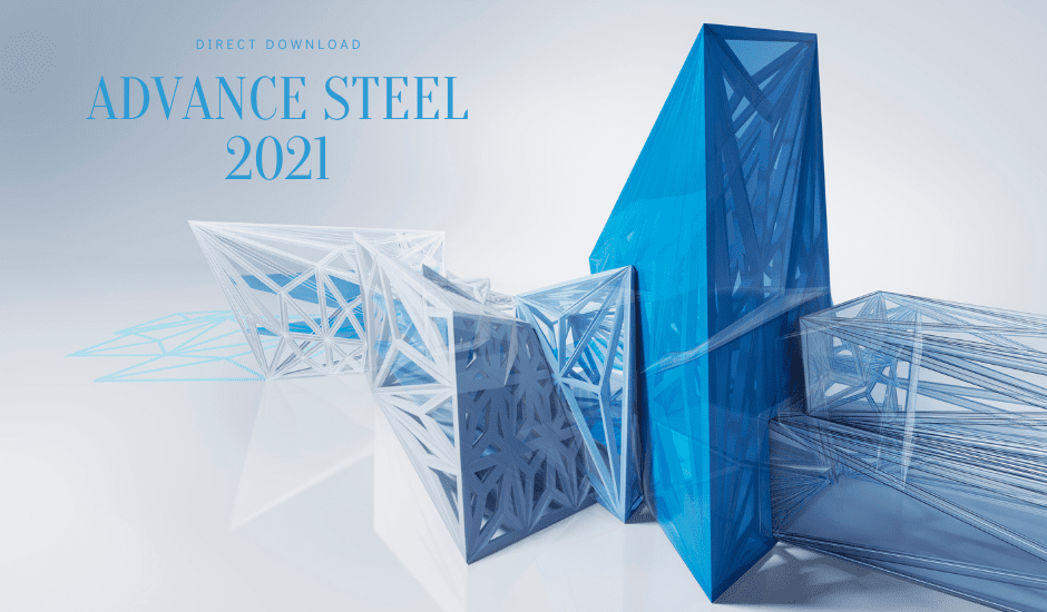 Advance Steel 2021 Direct Download 